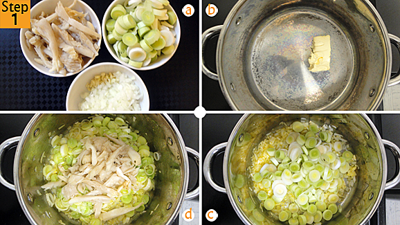 Dice your leeks, cut your mushroom, chop your onion finely and mince the garlic (a). Melt butter/ margarine in pot (b). Add the garlic, onion and leeks (c). Fry for about 2 minutes. Add the mushroom, stir and cook for about 3 minutes (d).